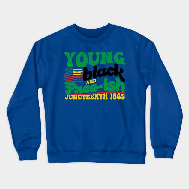 Young Black and Freeish Crewneck Sweatshirt by Banned Books Club